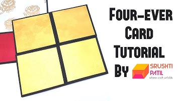 Four-ever Card Tutorial by Srushti Patil
