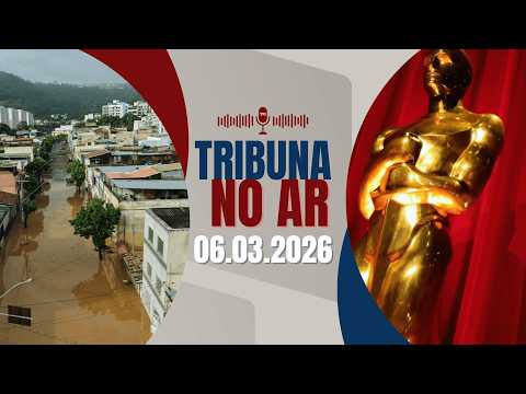 Chuvas em Juiz de Fora, Oscar 2026 e histórias da cidade | Tribuna no Ar (06/03)