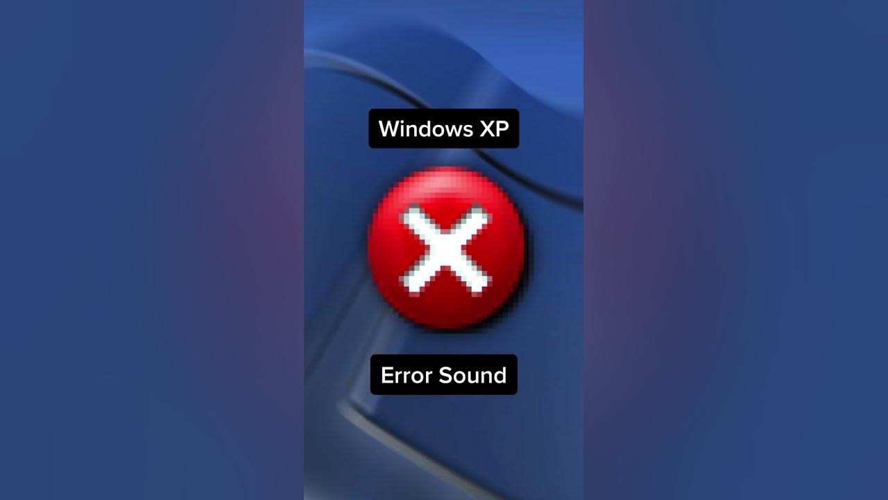 Windows XP Error Sound shorts YouTube