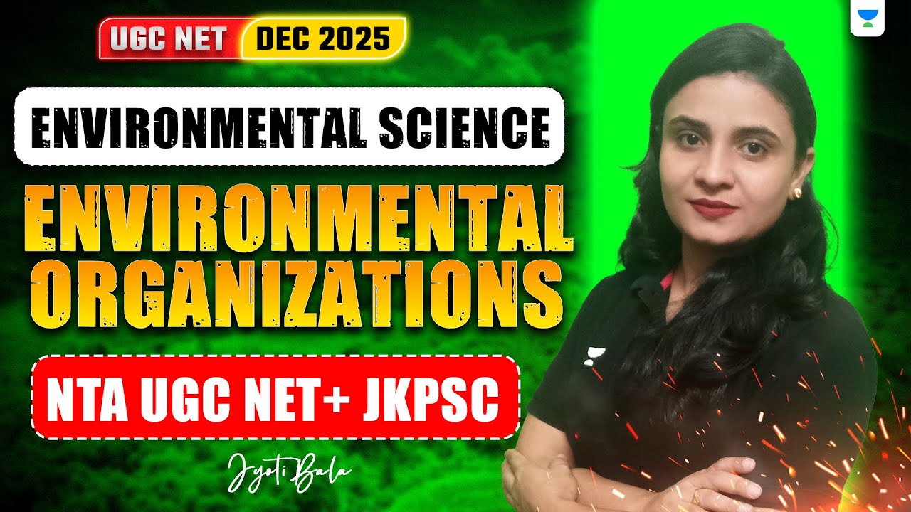 UGC NET Dec 2025 EVS | Environmental Organizations | NTA UGC NET/JKPSC ...