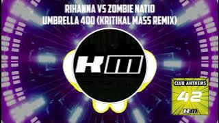 Rihanna vs Zombie Nation - Umbrella 400 (Kritikal Mass Remix)