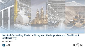 Neutral Grounding Resistor Sizing and the Importance of Coefficient of Resistivity