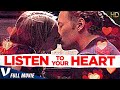 LISTEN TO YOUR HEART | EXCLUSIVE HD ROMANCE MOVIE | FULL DRAMA FILM IN ENGLISH | V MOVIES