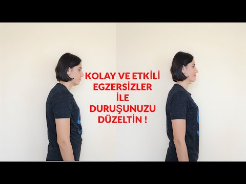 KOLAY VE ETKİLİ EGZERSİZLER İLE DURUŞUNUZU DÜZELTİN !
