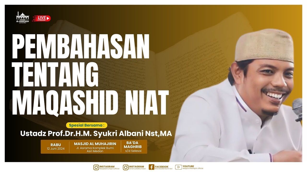 [LIVE] Maqashid Niat | Kajian Tasawuf Falsafah |  Ustadz Prof.Dr.H.M. Syukri Albani Nst,MA
