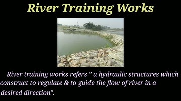 River Training Works | Objectives  | Classification of River  Work | Civil Engineering | Shiwani Jha