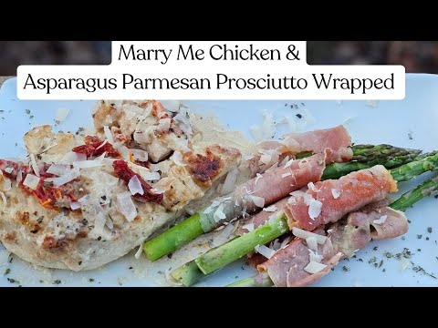 Blackstone Marry Me Chicken & Asparagus Parmesan Prosciutto Wrapped