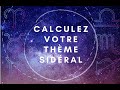 Tuto calcul facile du thme astrologique sideral de naissance