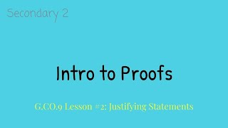 Intro to Proofs: Justifying Statements