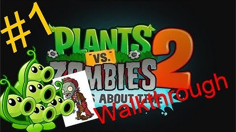 Plants vs. Zombies 2: It