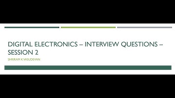 Digital Electronics Interview questions - Session 2