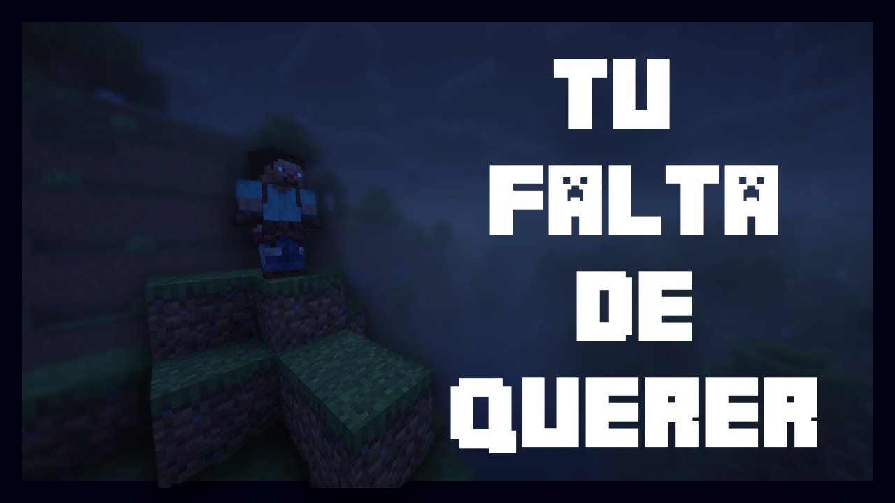 Tu falta de querer | Minecraft | Video musical