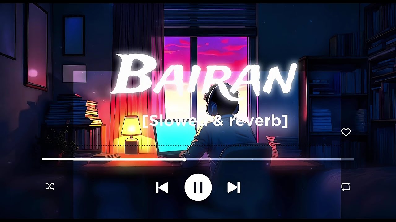Bairan (slowed + reverb) || banjare || Gurie , Roni | RR LO-FI3.0