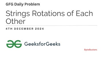 🗓️ Strings Rotations of Each Other | GFG Problem of the Day - 4th December 2024 🔄