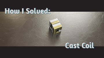 How I Solved The Cast Coil Puzzle?