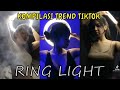 TREND TIKTOK TERBARU 2021 || RING LIGHT