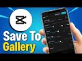 How To Save Exported Video From CapCut To Gallery (EASY)