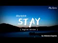 Blackpink - Stay ( English Cover by Shimmeringrain ) LYRICS