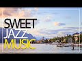 Sweet Jazz - Soft Sound of Some of the Smoothest and Sweetest Jazz