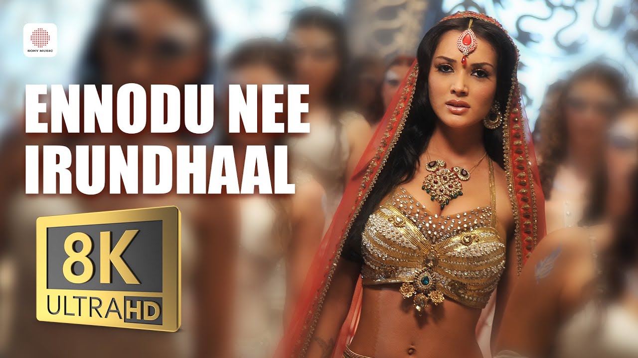 Ennodu Nee Irundhaal 8K/4K Video Song