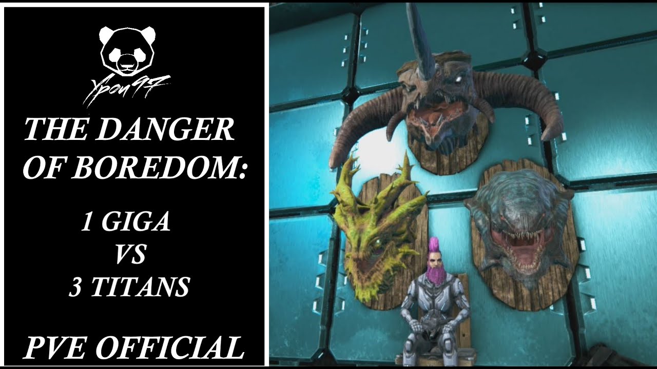 The Danger of Boredom: Killing all 3 Titans with 1 Giga | ARK: Survival Evolved