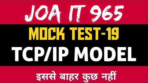 Joa 965 Preparation Mock test 19 TCP IP MODEL #joait #joa965 #networking  #tcpip      #joawarriors