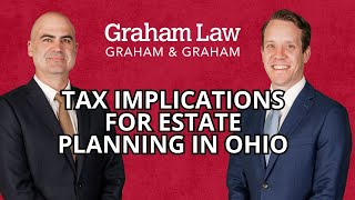 Are There Tax Implications with Estate Planning in Ohio?