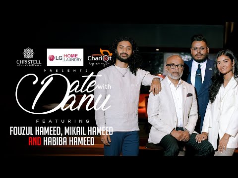 Date With Danu Fouzul Hameed Mikail Hameed And Habiba Hameed