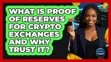 What Is Proof Of Reserves For Crypto Exchanges And Why Trust It? - Crypto Trading Strategists