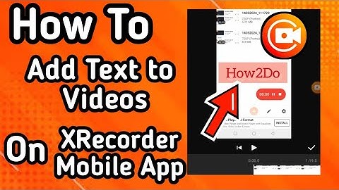 How to Add Text to Videos on XRecorder Screen Recording App