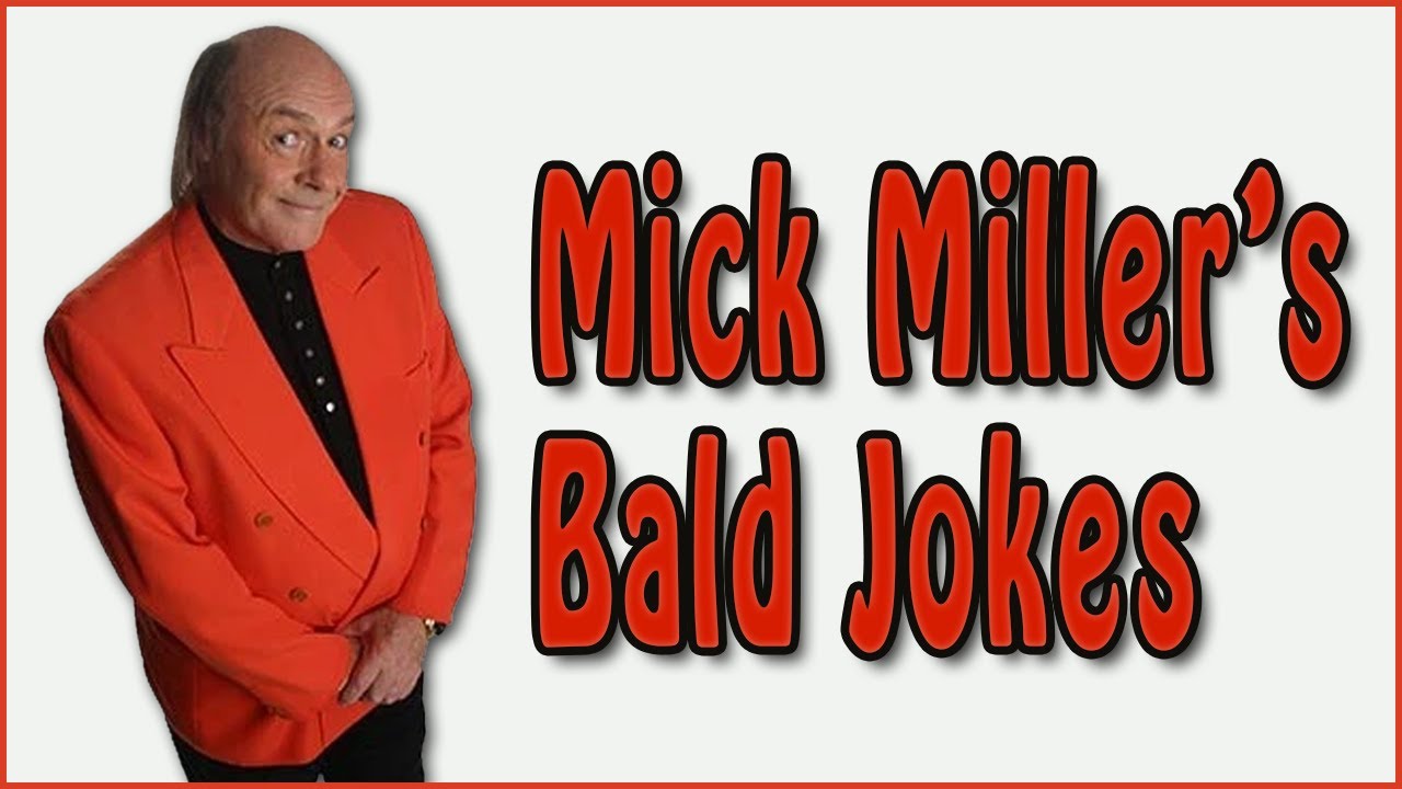 Mick Miller   Best Bald Jokes Collection
