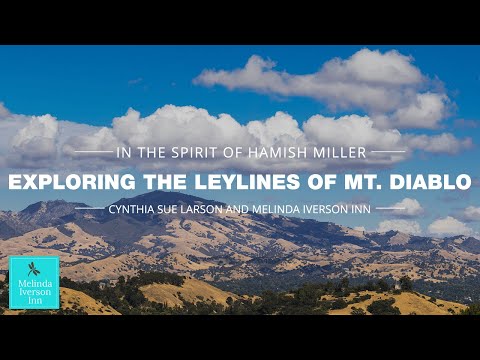 Dowsing Mt. Diablo Leylines, in the spirit of Hamish Miller