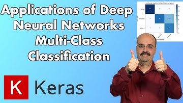 5.2: Multiclass Classification for Deep Neural Networks, Keras and TensorFlow (Module 5, Part 2)