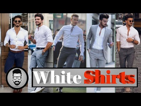 Most Stylish WHITE SHIRTS Outfit For Men | White Shirts OUTFIT IDEA S ...