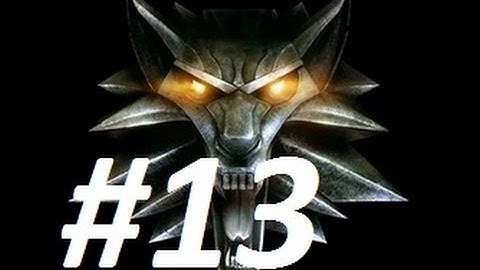 The Witcher Gameplay Walkthrough Part 13 "The Cockatrice" (No Commentary)