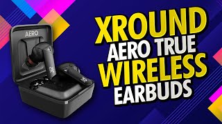 XROUND AERO True Wireless Earbuds Review