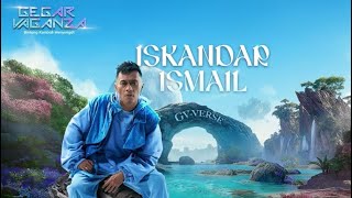 ISKANDAR ISMAIL | GEGAR VAGANZA 12 | MINGGU 1 - 7 | HQ AUDIO