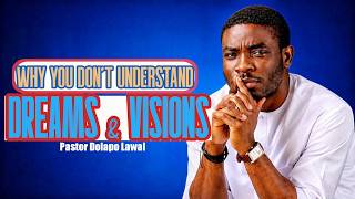 Why You Don't Understand Dreams and Visions (Fix it Now) | Dolapo Lawal #dolapolawal