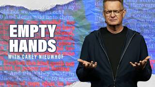 Counterfeit Faith Week 4 | Empty Hands | Live This Sunday with Carey Nieuwhof