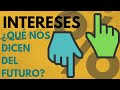 INTERESES: ¿Qué nos dicen sobre el futuro de la economía?