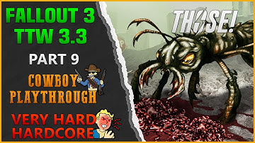 Fallout 3 | TTW 3.3 | Part 9 | Very Hard | Hardcore | Cowboy Playthrough All DLC | Check Description