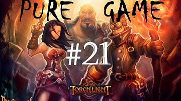 Torchlight - Pure Game - Walkthrough [part 21]