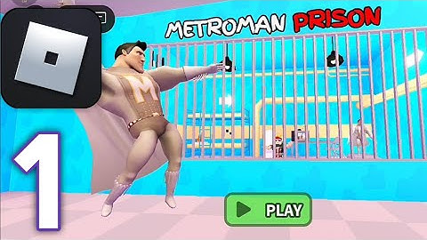 ROBLOX - METROMAN PRISON RUN |  WALKTHROUGH GAMEPLAY |  PART 1 ( iOS,Android )    