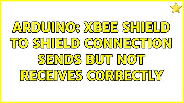 Arduino: Xbee shield to shield connection sends but not receives correctly