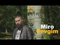 Miro  sevgim  prod by sarkhanbeats  clip mix