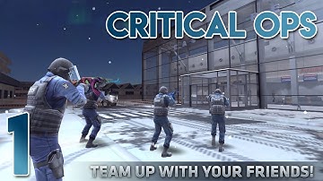 Critical Ops First Impressions - Gameplay Walkthrough Part 1
