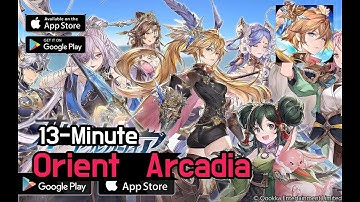 13-Minute Mobile Gameplay Orient Arcadia(JP) RPG New three kingdoms game