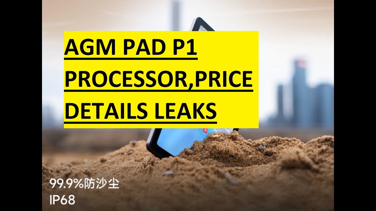 P1 Processor AGM PAD P1 PROCESSOR,PRICE DETAILS LEAKS - YouTube