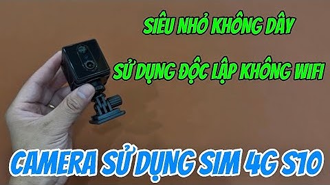 Camera sử dụng sim 4g s10 GIÁ RẺ , camera siêu nhỏ dùng sim 4g độc lập không cần wifi TỐT NHẤT