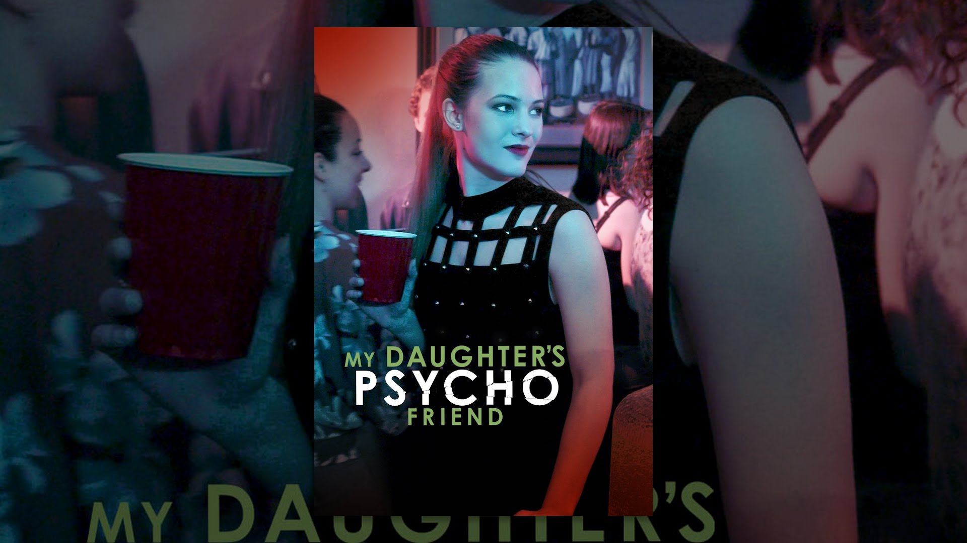 My Daughter's Psycho Friend